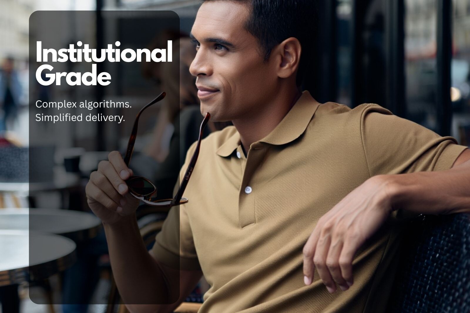 Complex algorithms. Simplified delivery.